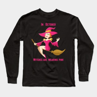 In October Witches Are Wearing Pink Long Sleeve T-Shirt